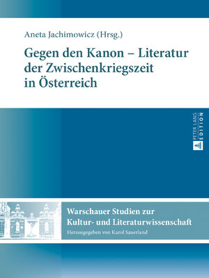 cover image of Gegen den Kanon  Literatur der Zwischenkriegszeit in Österreich